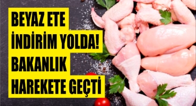 Beyaz ete indirim yolda! Bakanlık harekete geçti