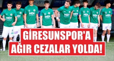 Giresunspor'a ağır cezalar yolda!
