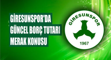 Giresunspor’da güncel borç tutarı merak konusu