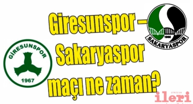 Giresunspor – Sakaryaspor maçı ne zaman?