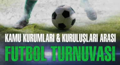Kamu Kurumları ve Kuruluşları Arası Futbol Turnuvası için kayıtlar açıldı