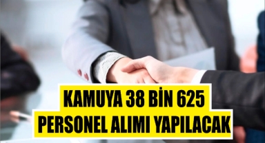 Kamuya 38 bin 625 personel alımı yapılacak