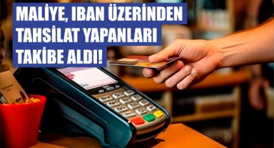 Maliye, IBAN Üzerinden Tahsilat Yapanları Takibe Aldı!