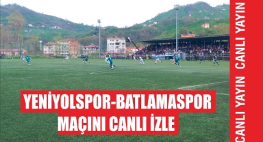 Yeniyolspor-Batlamaspor maçını canlı izle