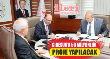 Giresun'a 50 Milyonluk 9 Proje... İmzalar Atıldı