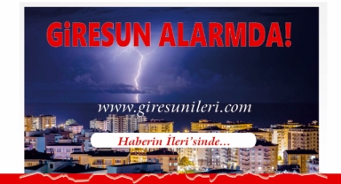 Giresun Alarmda! Halk Uyarıldı