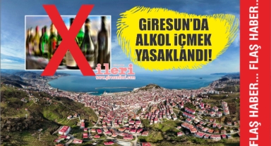 Giresun'da alkol içilmesi yasaklandı!