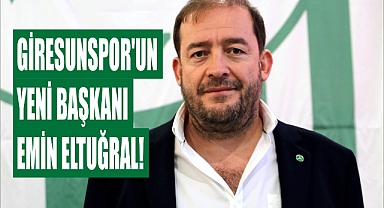Giresunspor'un yeni başkanı Emin Eltuğral!