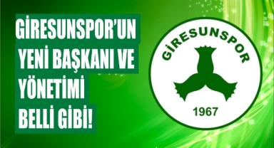 Giresunspor'un yeni başkanı ve yönetimi belli gibi!
