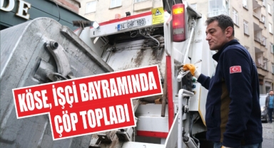 Köse, işçi bayramında çöp topladı