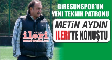 Metin Aydın, İleri'ye konuştu... Önemli mesajlar verdi