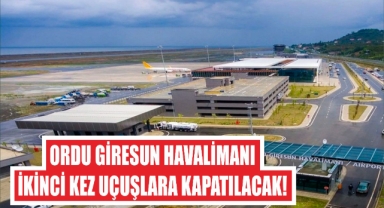 Ordu Giresun Havalimanı İkinci Kez Uçuşlara Kapatılacak