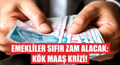 Emekliler Sıfır Zam Alacak: Kök Maaş Krizi!