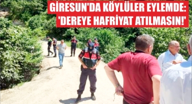 Giresun’da Köylüler Eylemde: ‘Dereye Hafriyat Atılmasın!’