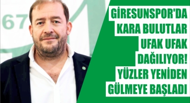 Giresunspor’da kara bulutlar ufak ufak dağılıyor! Yüzler yeniden gülmeye başladı