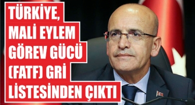 Türkiye, Mali Eylem Görev Gücü (FATF) Gri Listesinden Çıktı