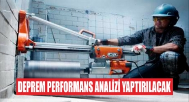 Deprem Performans Analizi Yaptırılacak