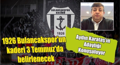 1926 Bulancakspor'un kaderi 3 Temmuz'da belirlenecek