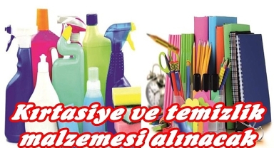 Kırtasiye ve Temizlik Malzemesi Satın Alınacak