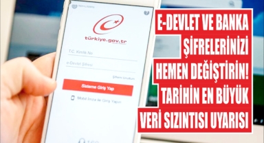 E-Devlet ve Banka Şifrelerinizi Hemen Değiştirin! Tarihin En Büyük Veri Sızıntısı Uyarısı