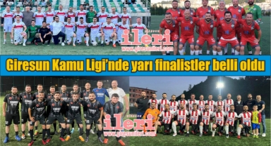 Giresun Kamu Ligi’nde yarı finalistler belli oldu
