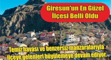 Giresun'un En Güzel İlçesi Belli Oldu