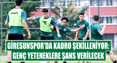 Giresunspor'da Kadro Şekilleniyor: Genç Yeteneklere Şans Verilecek