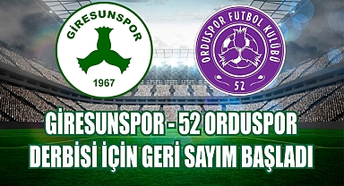 Giresunspor - 52 Orduspor FK Derbisi İçin Geri Sayım Başladı