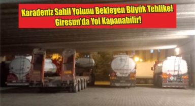 Karadeniz Sahil Yolunu Bekleyen Büyük Tehlike! Giresun'da Yol Kapanabilir!