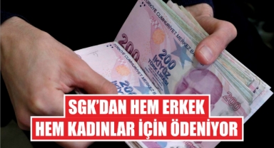 SGK’dan Hem Erkek Hem Kadınlar İçin Ödeniyor