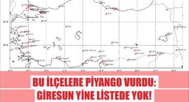 Bu İlçelere Piyango Vurdu: Giresun Yine Listede Yok!