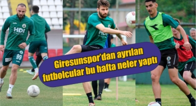 Giresunspor’dan ayrılan futbolcular bu hafta neler yaptı