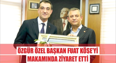 Özgür Özel Başkan Fuat Köse’yi Makamında Ziyaret Etti