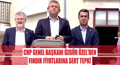 Giresun'da, Özgür Özel'den Fındık Fiyatlarına Sert Tepki!