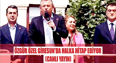Özgür Özel Giresun'da Halka Hitap Ediyor (Canlı Yayın)