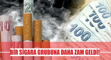 Bir Sigara Grubuna Daha Zam Geldi!