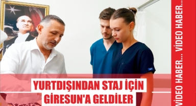 Yurtdışından staj için Giresun'a Geldiler