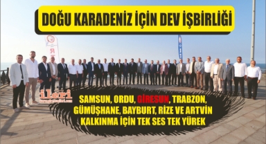 Samsun, Ordu, Giresun, Trabzon, Gümüşhane, Bayburt, Rize ve Artvin yol haritasını çizdi: Bölgesel kalkınma