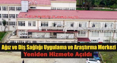 Giresun Üniversitesi Ağız ve Diş Sağlığı Merkezi'nde Yeni Dönem: 22 Uzman Hekimle Daha Güçlü Hizmet