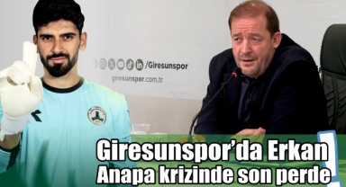 Giresunspor’da Erkan Anapa krizinde son perde! Başkan açıkladı