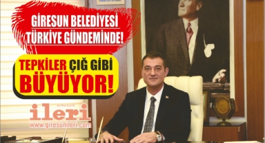 Giresun Belediyesi Türkiye Gündeminde: Tepkiler Çığ Gibi Büyüyor!