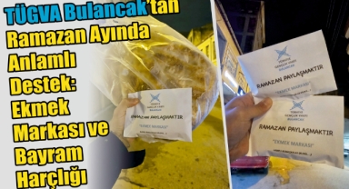 TÜGVA Bulancak'tan Ramazan Ayında Anlamlı Destek: Ekmek Markası ve Bayram Harçlığı