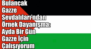 Bulancak Gazze Sevdalıları’ndan Örnek Dayanışma: Ayda Bir Gün Gazze İçin Çalışıyorum