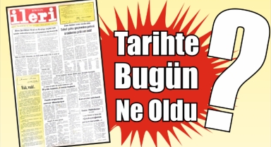 1985'ten Günümüze: İleri Gazetesi'nde 40 Yıl Önce Bugün