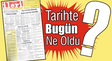 1985'ten Günümüze: İleri Gazetesi'nde 40 Yıl Önce Bugün