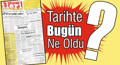 1985'ten Günümüze: İleri Gazetesi'nde 40 Yıl Önce Bugün