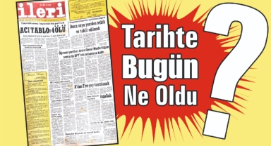 1985'ten Günümüze: İleri Gazetesi'nde 40 Yıl Önce Bugün