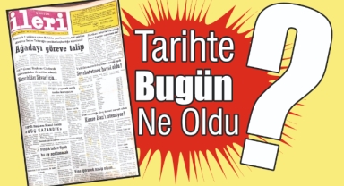 1985'ten Günümüze: İleri Gazetesi'nde 40 Yıl Önce Bugün