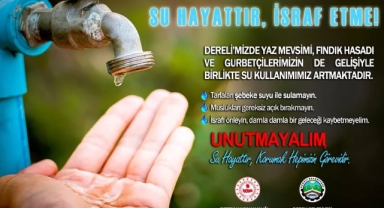 Dereli’de Fındık Hasadı ve Yaz Mevsimi ile Artan Su Kullanımına Dikkat!