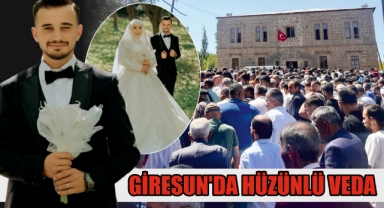 Giresun'da Hüzünlü Veda: Düğün Gününde Vurulan Genç Damat Son Yolculuğuna Uğurlandı